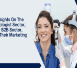 12 Insights on the Audiologists Sector, Their B2B Sector, and Their Marketing