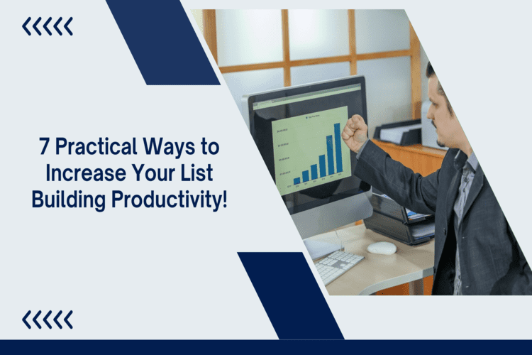 7 Practical Way to Increase Your List Building Productivity!