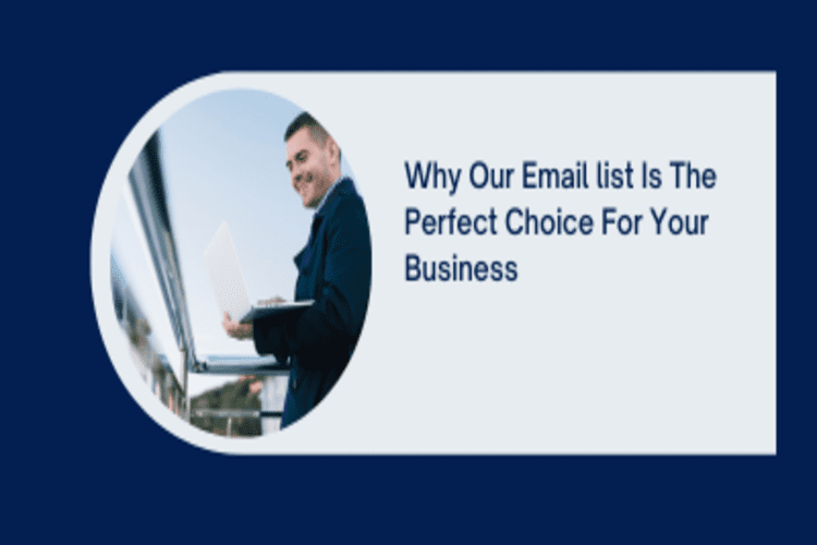 Why our Email list is the perfect choice for your business